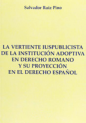 La vertiente iuspublicista de la institución adoptiva